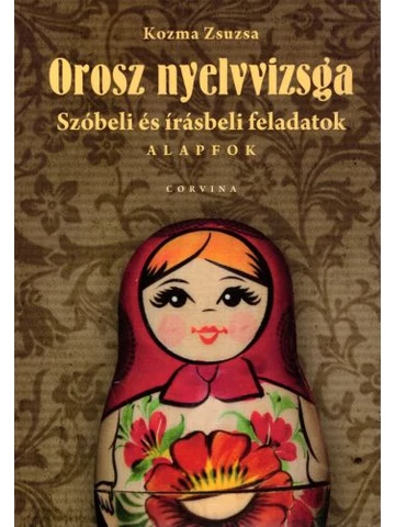 Orosz Nyelvvizsga Szóbeli-Írásbeli Feladatok Alapfok