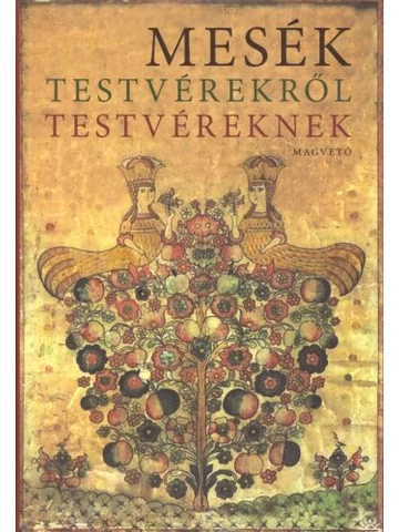 Mesék testvérekről testvéreknek