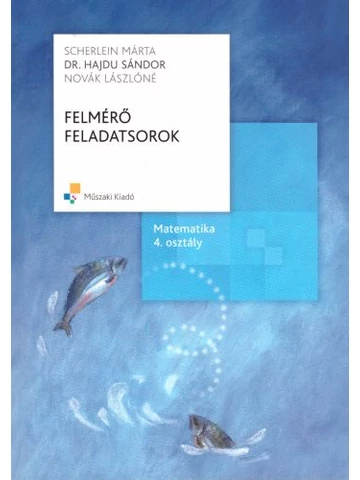 Felmérő feladatsorok-Matematika 4. osztály (MK-4182-1)