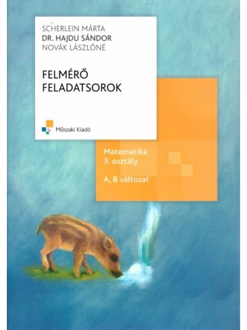 Felmérő feladatsorok-Matematika 3. osztály (MK-4312-1)