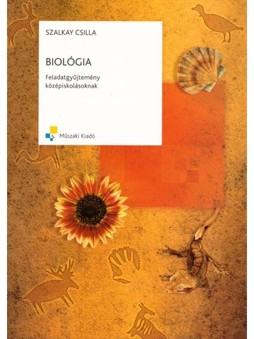 Biológia feladatgyűjtemény középiskolásoknak (MK-4427-2)