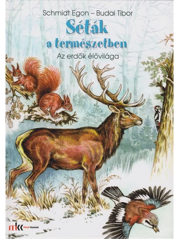 Séták a természetben - Az erdők élővilága (MK-0092)