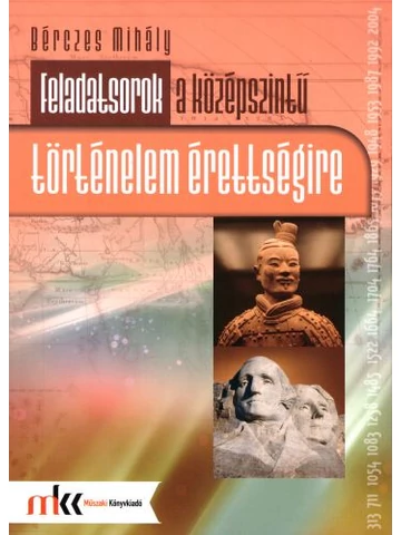 Feladatsorok a középszintű történelem érettségire (MK-1071)