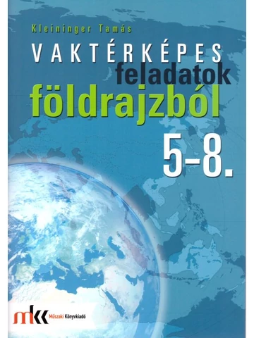 Vaktérképes feladatok földrajzból 5-8. (MK-3251)