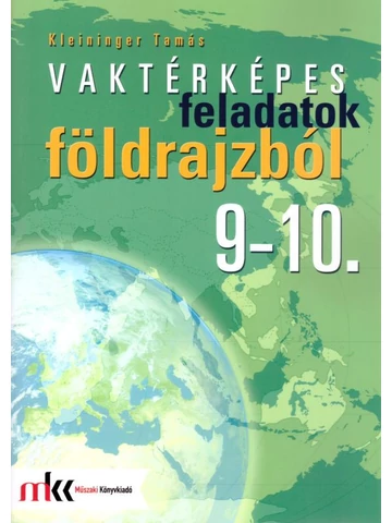 Vaktérképes feladatok földrajzból 9-10. (MK-3252)