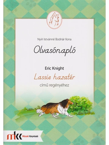 Olvasónapló Eric Knight Lassie hazatér című regényéhez (MK-0300)