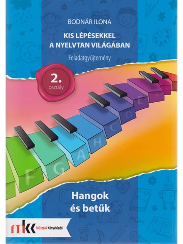 Kis lépésekkel a nyelvtan világában feladatgyűjtemény 2. osztály (MK-2432)