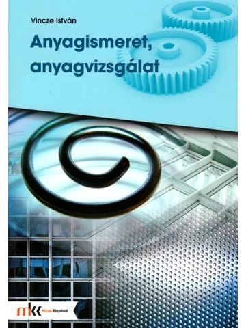 Anyagismeret, anyagvizsgálat (MK-5003)