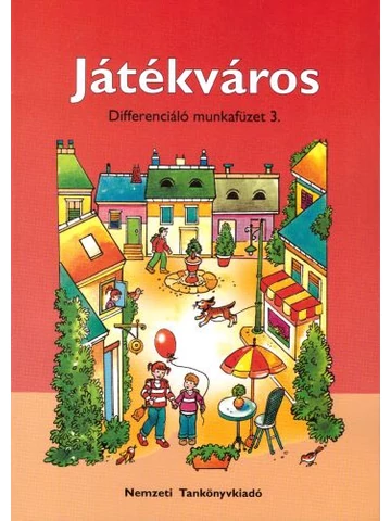 Játékváros - Differenciáló munkafüzet (NT-98581/MT/D)