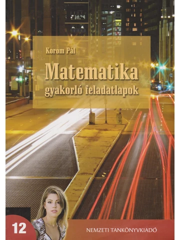Matematika 12. gyakorló munkalapok (NT-16402/F)