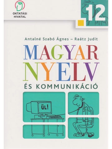 Magyar nyelv és kommunikáció 12. (NT-17437)