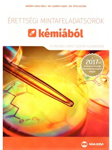 Érettségi mintafeladatsorok kémiából - 2024-től érvényes (MX-1364)