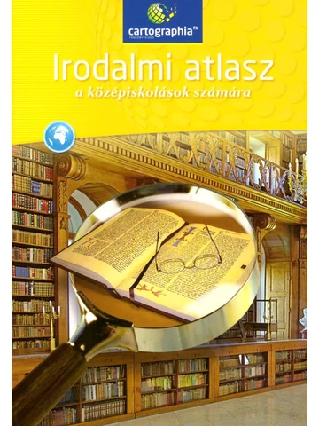 Irodalmi atlasz a középiskolások számára (CR-0152)