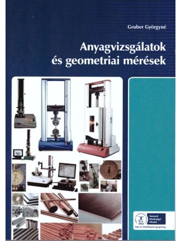 Anyagvizsgálatok és geometriai mérések (NS-5101731200)