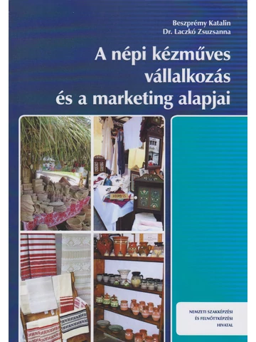 A népi kézművesvállalkozás és a marketing alapjai
