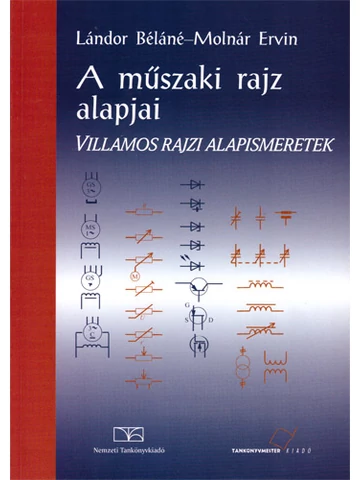 A műszaki rajz alapjai - Villamos rajzi alapismeretek (TM-11012/4)