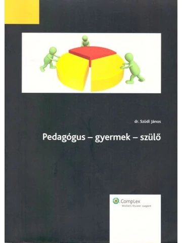 Pedagógus - gyermek - szülő 