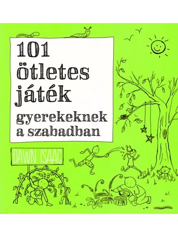 101 ötletes játék gyerekeknek szabadban