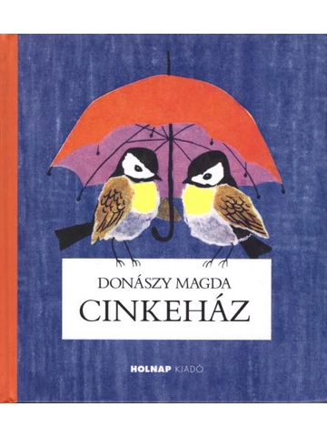Donászy Magda: Cinkeház