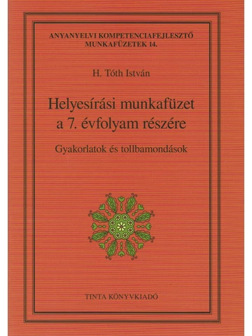 Helyesírási munkafüzet a 7. évfolyam részére