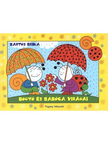 Bogyó és Babóca virágai