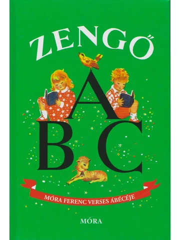 Zengő ABC - Móra Ferenc verses ábécéje