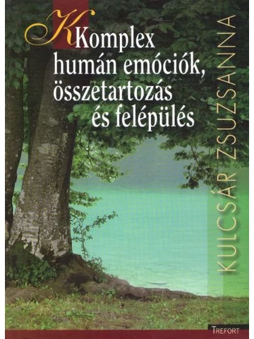 Komplex humán emóciók, összetartozás és felépülés