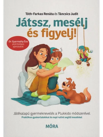 Játssz, mesélj és figyelj!