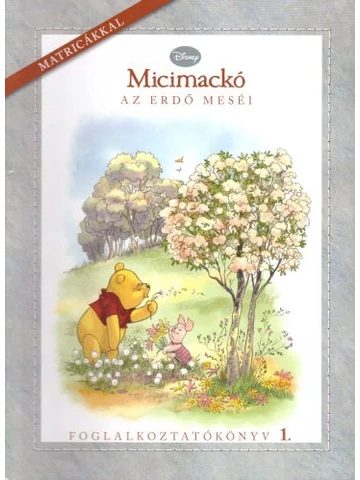 Micimackó - Az erdő meséi