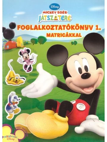 Mickey egár játszótere - Foglalkoztatókönyv 1.
