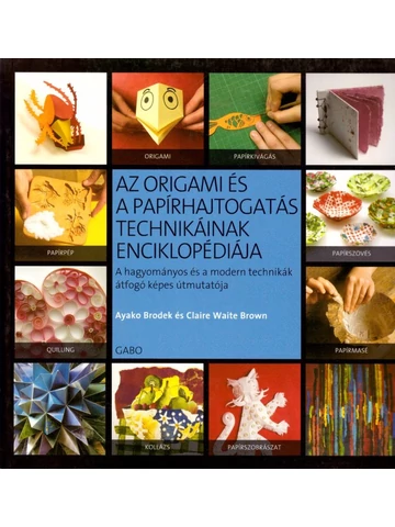 Az origami és a papírhajtogatás technikáinak enciklopédiája