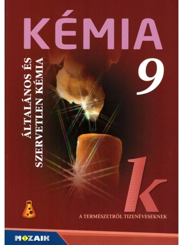 Kémia 9. Általános és szervetlen kémia tankönyv (MS-2616U)