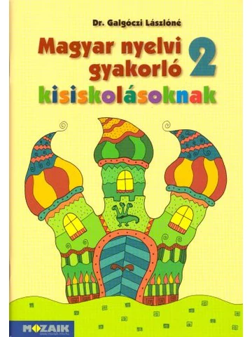 Magyar nyelvi gyakorló kisiskolásoknak 2. (MS-2506U)