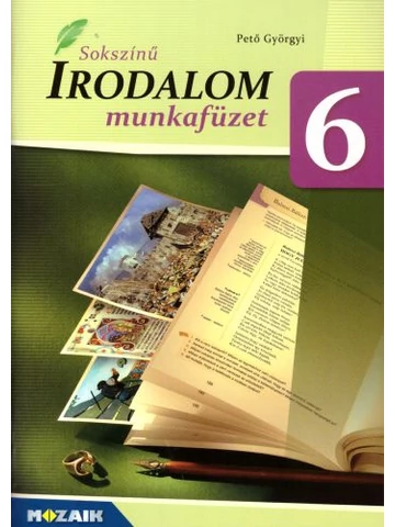 Sokszínű irodalom 6. munkafüzet (MS-2348U)