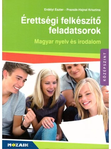 Érettségi felkészítő feladatsorok - Magyar nyelv és irodalom (MS-3160U)