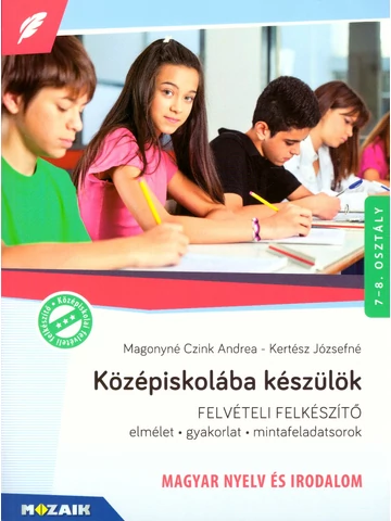 Középiskolába készülök - magyar nyelv és irodalom (MS-2385U)