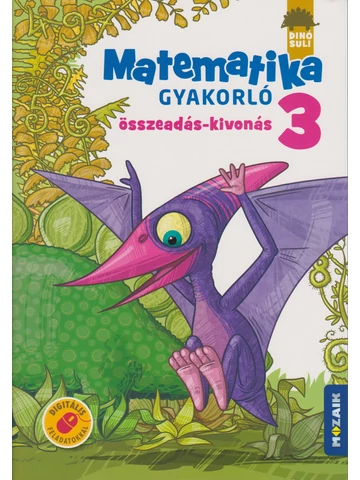 Dínó Suli Matematika gyakorló 3. - Összeadás, kivonás (MS-1123)