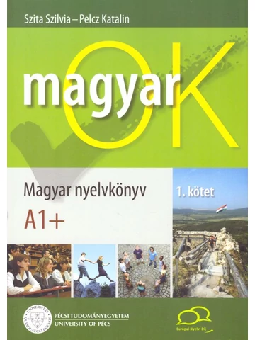 MagyarOK A1+   Magyar Nyelvkönyv és Nyelvtani Munkafüzet 1. kötet