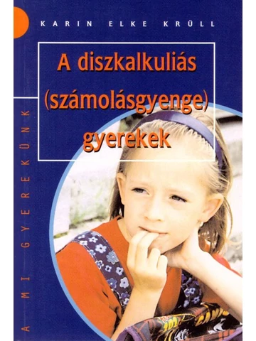 A diszkalkuliás (számolásgyenge) gyerekek