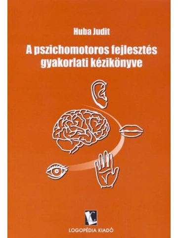 A pszichomotoros fejlesztés gyakorlati kézikönyve