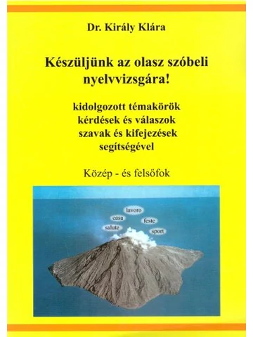 Készüljünk az olasz szóbeli nyelvvizsgára!- Közép- és felsőfok