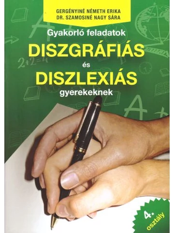 Gyakorló feladatok diszgráfiás és diszlexiás gyerekeknek 4. osztály