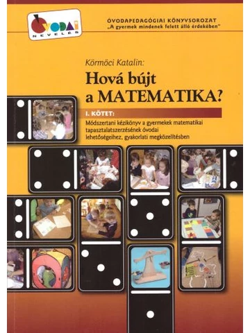 Hová bújt a matematika? I. kötet