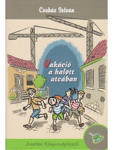 Vakáció a halott utcában
