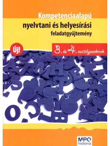 Kompetenciaalapú nyelvtani és helyesírási feladatgyűjtemény 3-4. osztályosoknak