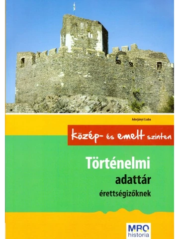 Történelmi adattár érettségizőknek