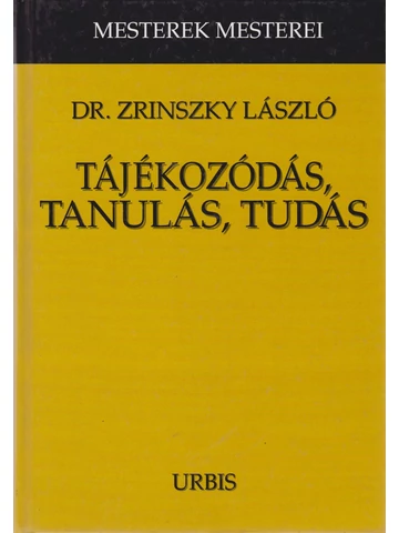 Tájékozódás, tanulás, tudás