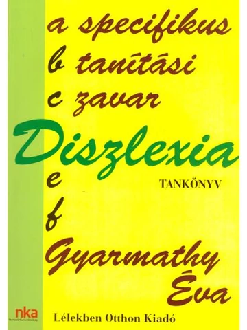 Diszlexia A specifikus tanítási zavar