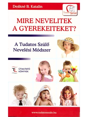 Mire nevelitek a gyerekeiteket?