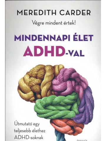 Mindennapi élet ADHD-val